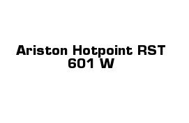 Ariston Hotpoint RST 601 W